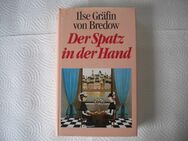 Der Spatz in der Hand,Ilse Gräfin von Bredow,Bertelsmann - Linnich