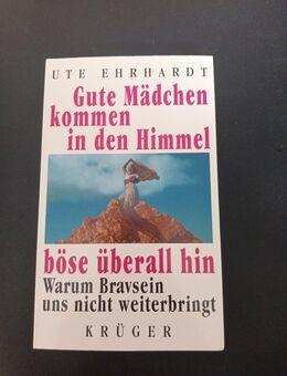 Gute Mädchen kommen in den Himmel böse überall hin - Essen