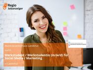 Werkstudent / Werkstudentin (m/w/d) für Social Media / Marketing - Landshut