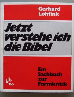 Jetzt verstehe ich die Bibel. Ein Sachbuch zur Formkritik. - Münster