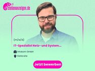 IT-Spezialist Netz- und Systemmanagement (m/w/d) - Karlsruhe