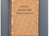 Ernte Deutscher Humanität,Horst Siebecke,Christian Verlag,1952 - Linnich