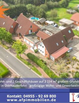 ***2 Wohn- und 2 Geschäftshäuser auf 2.234 m² großem Grundstück*** - Ostrhauderfehn