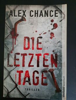 Die letzten Tage von Alex Chance * Taschenbuch - Essen