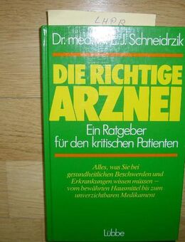 Die richtige Arznei - Ein Ratgeber für den kritischen Patienten - Rosenheim