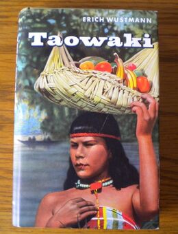 Taowaki,Erich Wustmann,Ensslin&Laiblin Verlag,1957 - Linnich