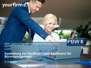 Ausbildung zur Kauffrau / zum Kaufmann für Büromanagement - Stuttgart