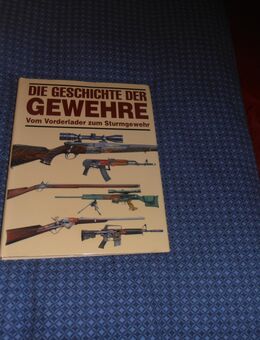 Die Geschichte der GEWEHRE-Vom Vorderlader zum Sturmgewehr - Bann