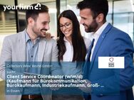 Client Service Coordinator (w/m/d) (Kaufmann für Bürokommunikation, Bürokaufmann, Industriekaufmann, Groß- und Außenhandelskaufmann o. ä.) - Essen