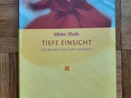 Tiefe Einsicht - Die Weisheit der Sufis verstehen 2005 Idries Shah - Gröbenzell