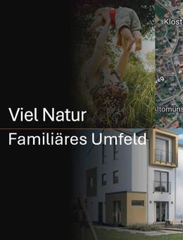 Familientraum - Glücklich leben im Eigenheim - Altomünster