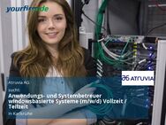 Anwendungs- und Systembetreuer windowsbasierte Systeme (m/w/d) Vollzeit / Teilzeit - Karlsruhe