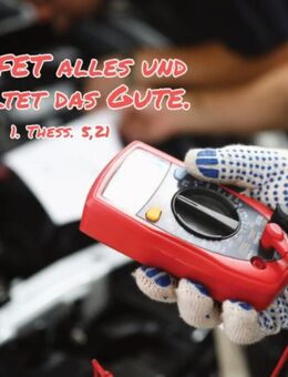 Poster Jahreslosung 2025 DIN A2 - Meßgerät in der Hand von Kfz-Mechatroniker - Plakat zur Jahreslosung 2025 - Schaukastengestaltung - Wilhelmshaven Zentrum