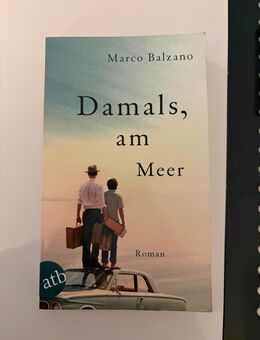 Damals, am Meer – Marco Balzano - Hamburg