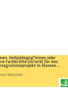 Erzieher*innen, Heilpädagog*innen oder vergleichbare Fachkräfte (m/w/d) für das Dachauer Integrationsprojekt in Klassen (DIPiK) am Sonderpädagogischen Förderzentrum Dachau - Dachau