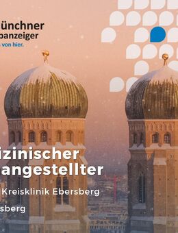 Leitende Medizinischer Fachangestellter / Erstkraft (m/w/d) für unser MVZ - Ebersberg