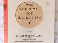 "Was sagen mir die Handlinien?" von E. Issberner -Haldane, Berlin 1930 - Dresden