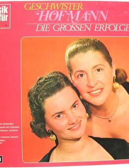 Vinyl Schallplatte LP - Geschwister Hofmann - Die großen Erfolge - Decca - ND415 - Biebesheim (Rhein)