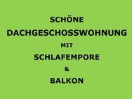 SCHÖNE DACHGESCHOSSWOHNUNG MIT SCHLAFEMPORE - Unterwellenborn