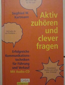 Aktiv zuhören und clever fragen mit Audio-CD, Siegfried W. Kartmann, neuwertig - München
