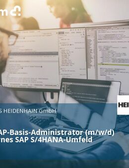 (Senior) SAP-Basis-Administrator (m/w/d) für modernes SAP S/4HANA-Umfeld - Traunreut