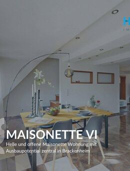 MAISONETTE VI - Helle und offene Maisonette Wohnung mit Ausbaupotential zentral in Brackenheim - Brackenheim