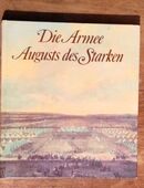 Sachbuch „Die Armee August des Starken – Das sächsische Heer von 1730 bis 1733“ in 01099