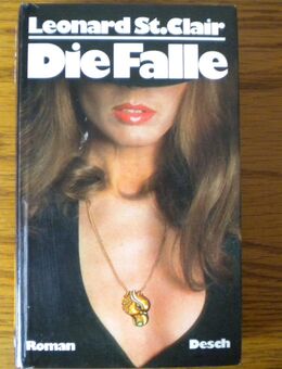 Die Falle,Leonard St.Clair,Desch Verlag,1974 - Linnich