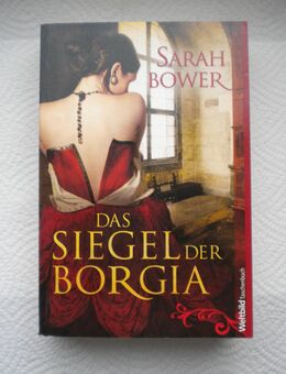 Das Siegel der Borgia,Sarah Bower,Weltbild Verlag,2015 - Linnich
