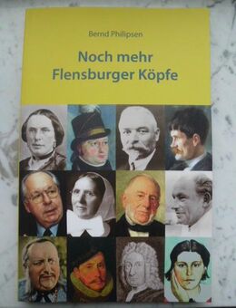 Noch mehr Flensburger Köpfe Stadtgeschichte Buch Bernd Philipsen 5,- - Flensburg