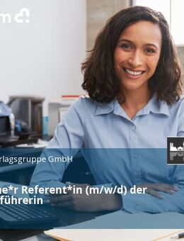 Persönliche*r Referent*in (m/w/d) der Geschäftsführerin - München
