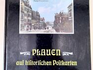 Sachbuch Plauen auf historischen Postkarten, F. Weiss, 1991 - Dresden