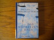 Das Matratzenhaus,Paulus Hochgatterer,Zsolnay Verlag,2010 - Linnich