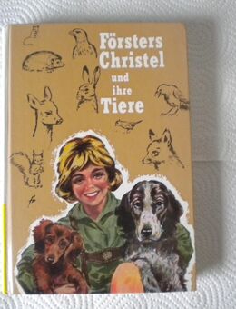 Försters Christel und ihre Tiere,Erich Ecke,Neuer Jugendschriften Verlag,1968 - Linnich