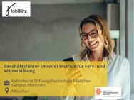 Geschäftsführer (m/w/d) Institut für Fort- und Weiterbildung - München