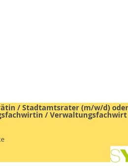 Stadtamtsrätin / Stadtamtsrater (m/w/d) oder Verwaltungsfachwirtin / Verwaltungsfachwirt (m/w/d) - Syke