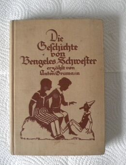 Die Geschichte von Bengeles Schwester,Anton Grumann,Herder Verlag,1931 - Linnich