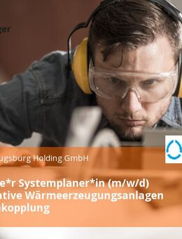 Technische*r Systemplaner*in (m/w/d) für innovative Wärmeerzeugungsanlagen - Sektorenkopplung - Augsburg