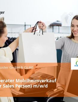 Verkaufsberater Mobilheimverkauf (Counselor Sales Person) m/w/d - Güster
