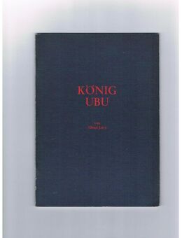 König Ubu-Programmheft,Alfred Jarry,1973 - Linnich