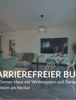 BARRIEREFREIER BUNGALOW - 3,5-Zimmer-Haus mit Wintergarten und Garage in Kirchheim am Neckar - Kirchheim (Neckar)
