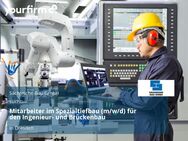 Mitarbeiter im Spezialtiefbau (m/w/d) für den Ingenieur- und Brückenbau - Dresden