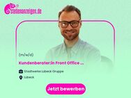 Kundenberater:in Front Office Glasfaser (m/w/d) - Lübeck