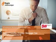 Expert Transfer Pricing / Manager Tax Compliance (m/w/d) - Dunningen