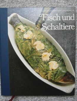 TIME LIFE Serie "Die Kunst des Kochens / Methoden und Rezepte" Titel: Fisch und Schaltiere. (429) - Hamburg
