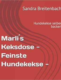 Marli´s Keksdose – Feinste Hundekekse – - Grebenhain