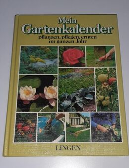 Mein Gartenkalender - Lingen Pflanzen, pflegen, ernten im ganzen Jahr - Nürnberg