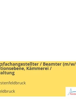 Verwaltungsfachangestellter / Beamter (m/w/d), 2. Qualifikationsebene, Kämmerei / Finanzverwaltung - Fürstenfeldbruck