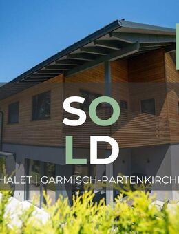Verkauft / Sold - Chalet in Garmisch-Partenkirchen-Neuwertig | Exklusiv | Top Lage - Garmisch-Partenkirchen