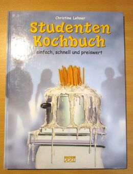 Studenten Kochbuch. Einfach, schnell und preiswert kochen - Naumburg (Saale) Janisroda